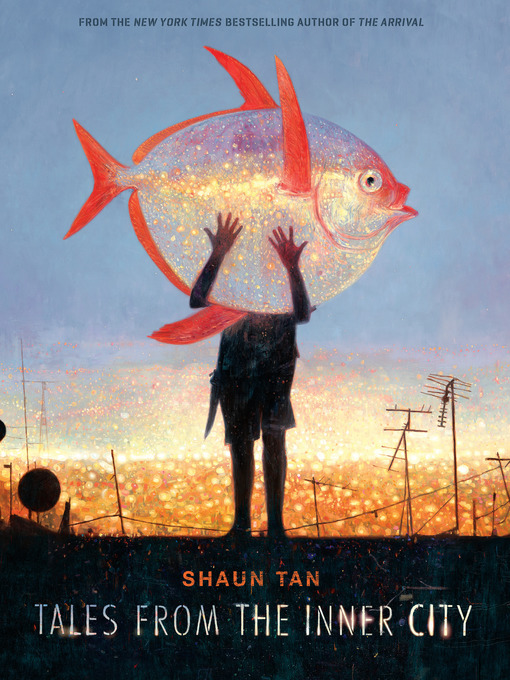 Title details for Tales from the Inner City by Shaun Tan - Available